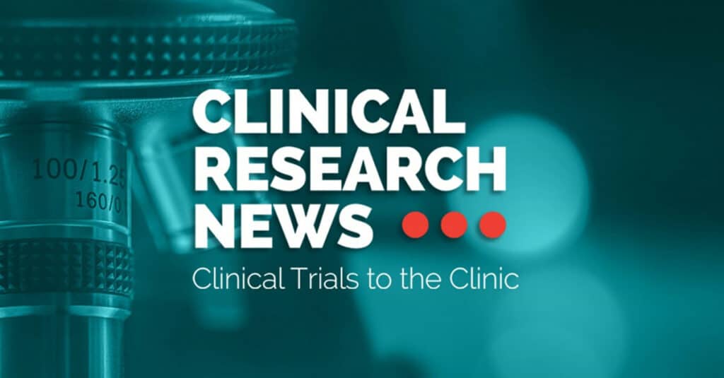 Clinical Research News - Clinical Trials to the Clinic
